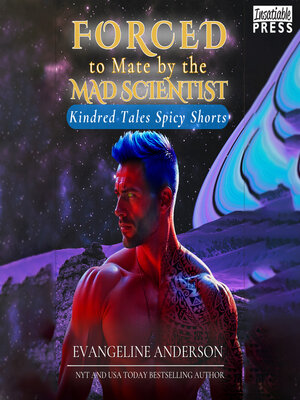 cover image of Forced to Mate by the Mad Scientist